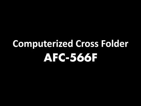 Computerized Cross Folder AFC-566F Video Showcase