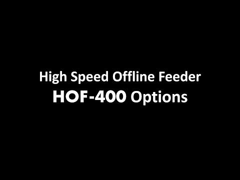 High Speed Offline Feeder HOF400 Options